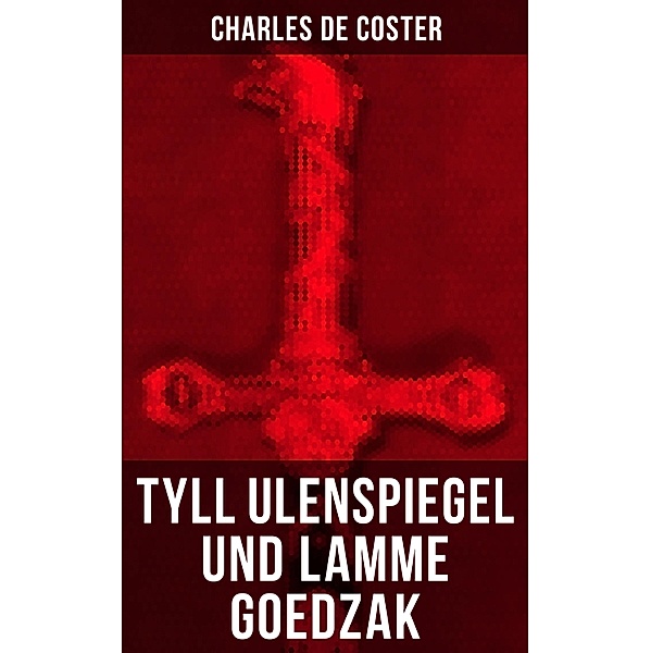 Tyll Ulenspiegel und Lamme Goedzak, Charles De Coster