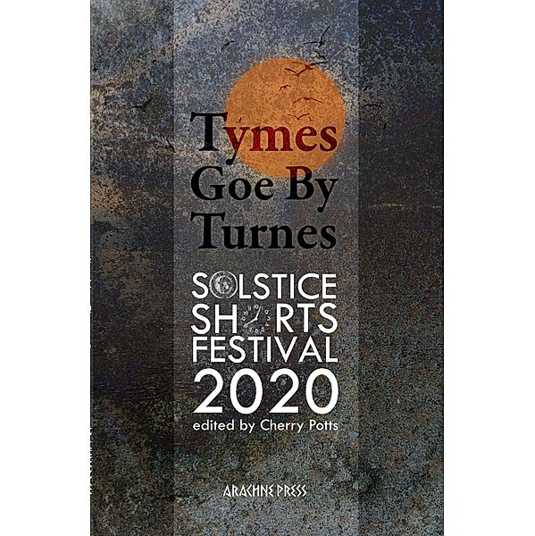 Tymes Goe By Turnes