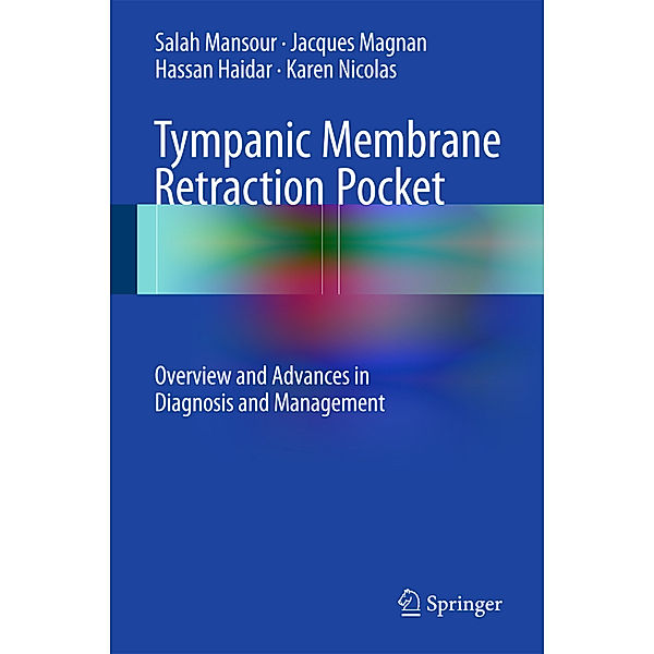 Tympanic Membrane Retraction Pocket, Salah Mansour, Jacques Magnan, Hassan Haidar, Karen Nicolas