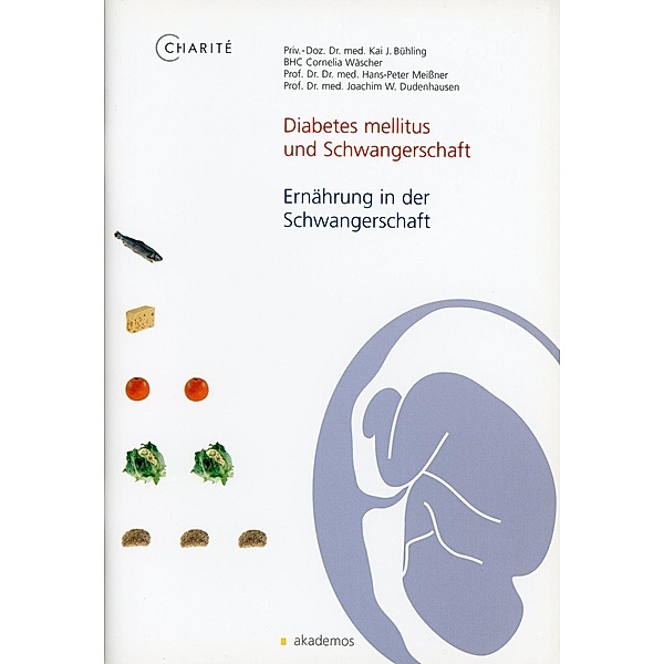 Typ-1-Diabetes mellitus und Schwangerschaft, Kai J Bühling, Cornelia Wäscher, Hans P Meissner, Joachim W Dudenhausen