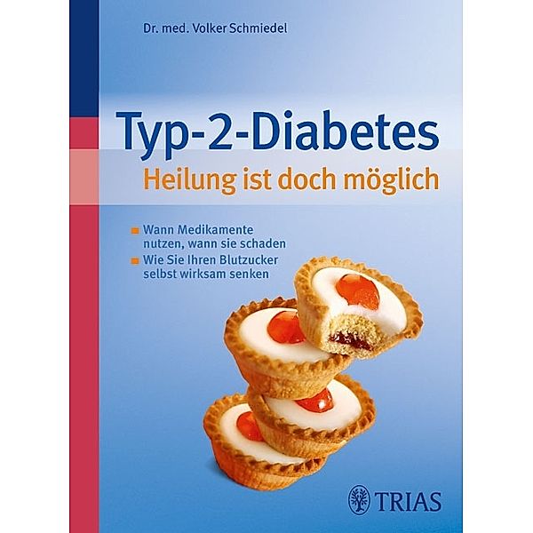 Typ-2-Diabetes    Heilung ist doch möglich, Volker Schmiedel