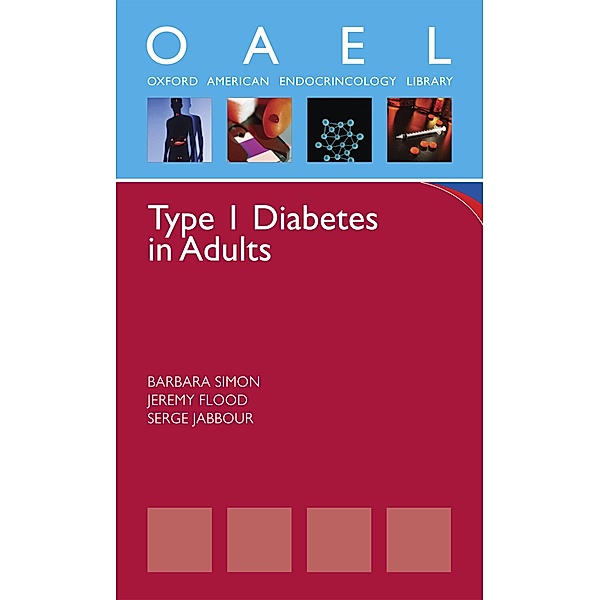 Type 1 Diabetes in Adults, Barbara Simon, Jeremy Flood, Serge Jabbour