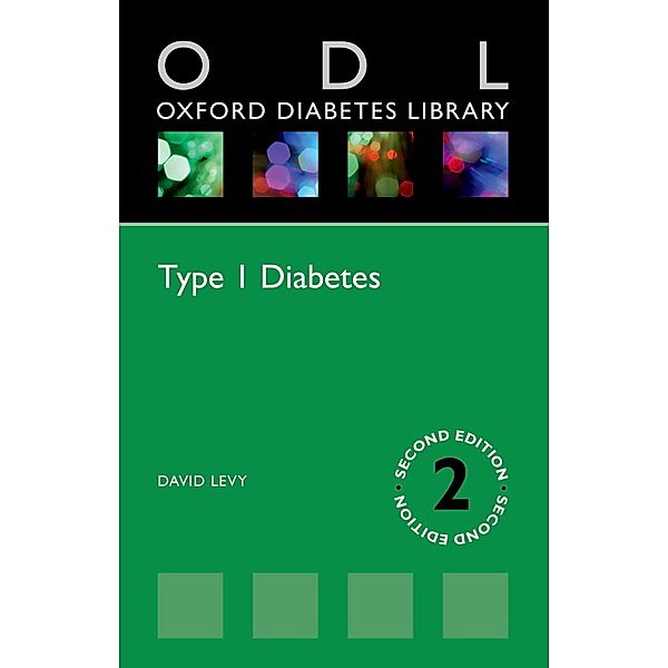 Type 1 Diabetes / Oxford Diabetes Library Series, David Levy