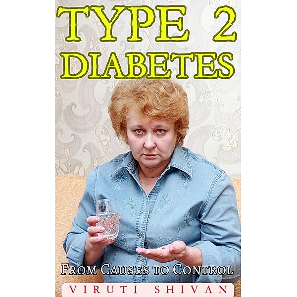 Type 2 Diabetes - From Causes to Control (Health Matters) / Health Matters, Viruti Shivan