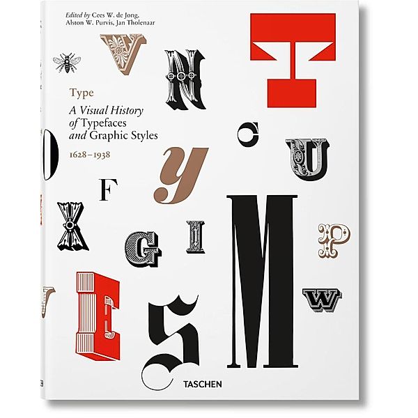 Type. A Visual History of Typefaces & Graphic Styles, Alston W. Purvis, Cees W. de Jong