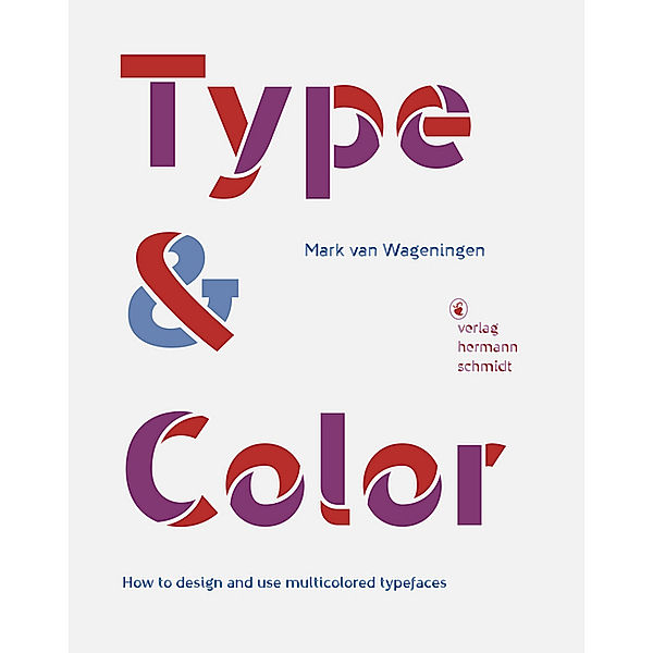 Type & Color, Mark van Wageningen