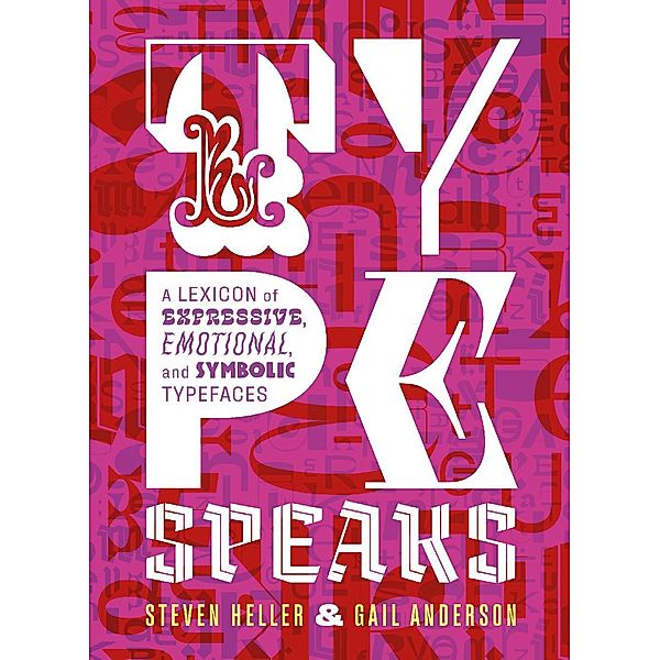 Type Speaks, Steven Heller, Gail Anderson