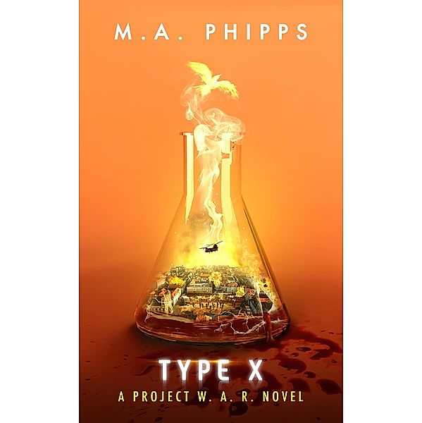 Type X (Project W.A.R., #2) / Project W.A.R., M. A. Phipps