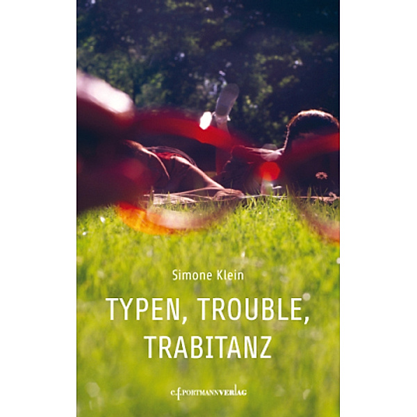 Typen, Trouble, Trabitanz, Simone Klein
