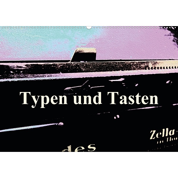 Typen und Tasten (Posterbuch DIN A4 quer), r.gue.