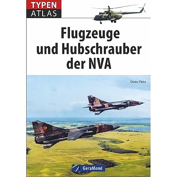 Typenatlas Flugzeuge und Hubschrauber der NVA, Dieter Flohr