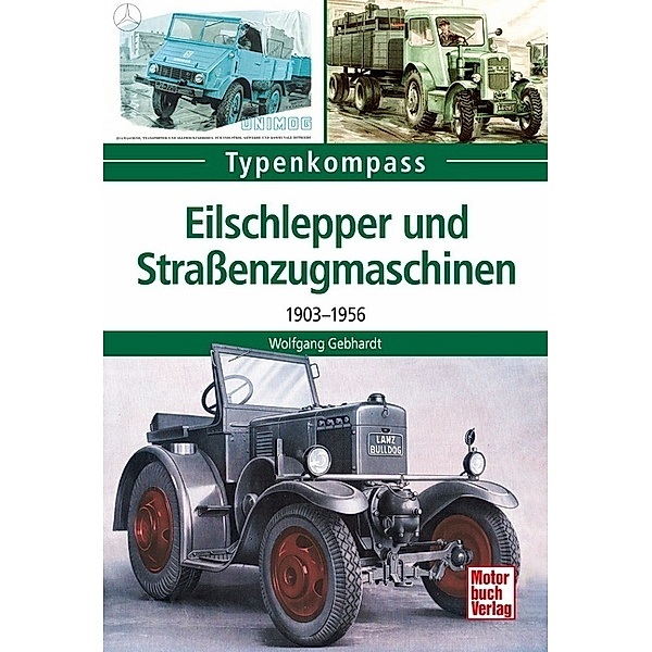 Typenkompass / Eilschlepper und Strassenzugmaschinen, Wolfgang Gebhardt
