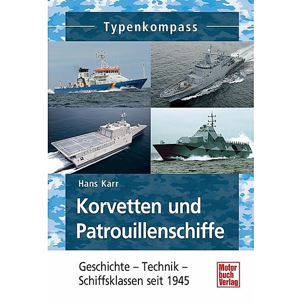 Typenkompass / Korvetten und Patrouillenschiffe, Hans Karr