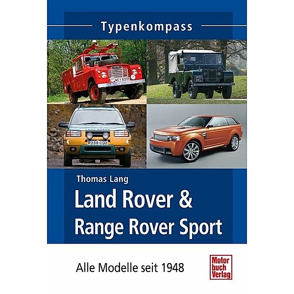 Typenkompass / Land Rover & Range Rover, Thomas Lang