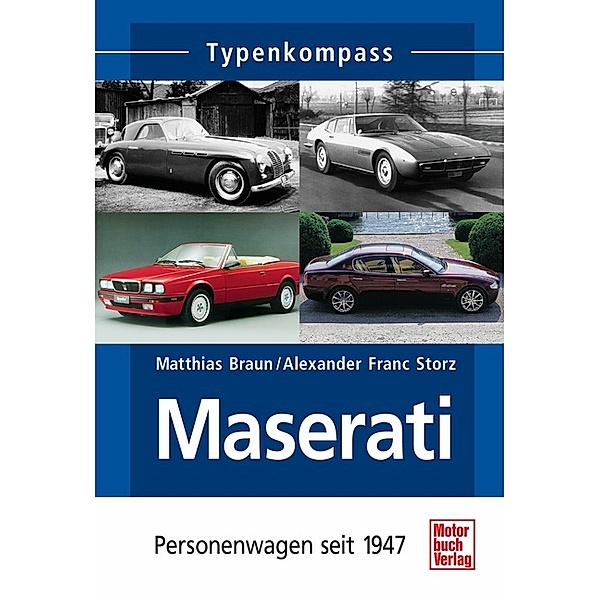 Typenkompass / Maserati, Matthias Braun, Alexander Franc Storz