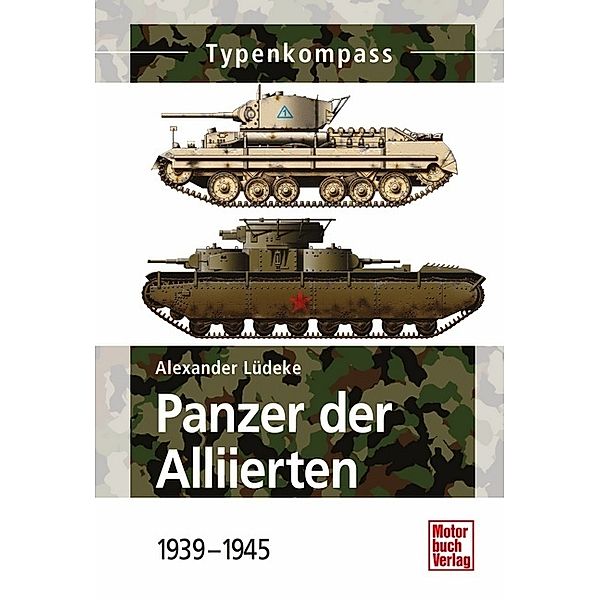 Typenkompass / Panzer der Alliierten, Alexander Lüdeke