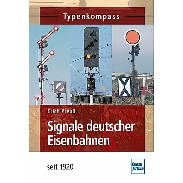 Typenkompass / Signale deutscher Eisenbahnen, Erich Preuss