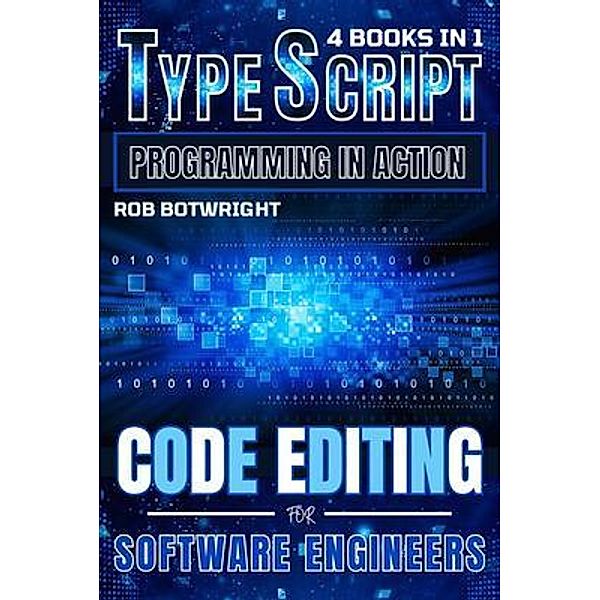 TypeScript Programming In Action, Rob Botwright