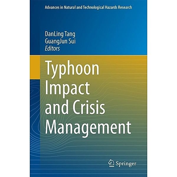 Typhoon Impact and Crisis Management / Advances in Natural and Technological Hazards Research Bd.40