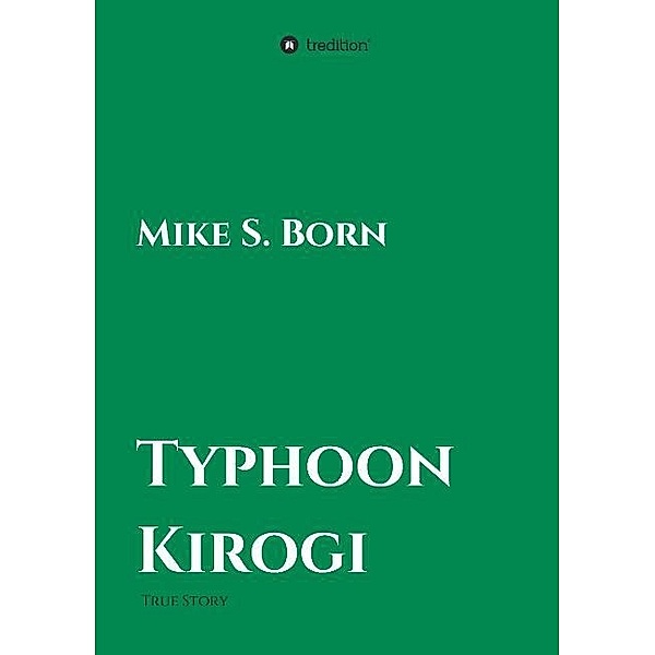Typhoon Kirogi, Mike S. Born