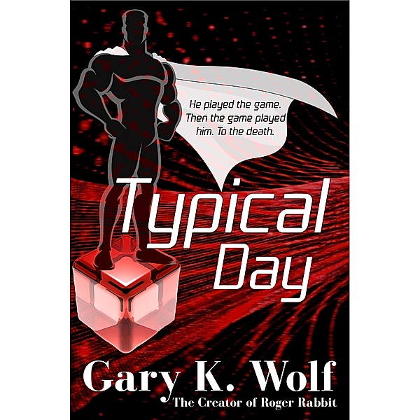 Typical Day, Gary K. Wolf