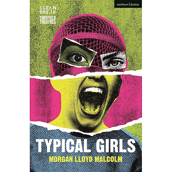 Typical Girls / Modern Plays, Morgan Lloyd Malcolm