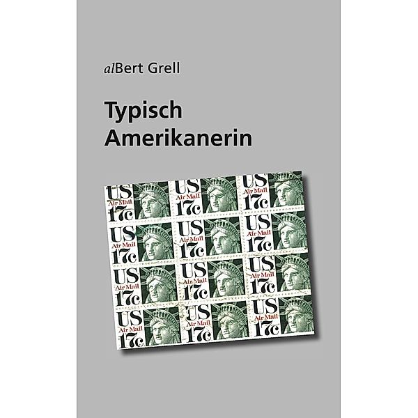 Typisch Amerikanerin, Albert Grell