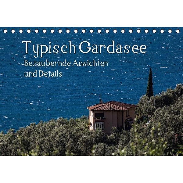 Typisch Gardasee - Bezaubernde Ansichten und Details (Tischkalender 2017 DIN A5 quer), Werner Gruse