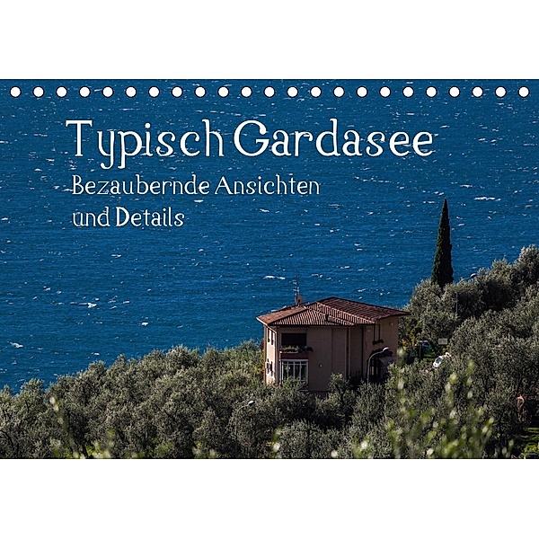 Typisch Gardasee - Bezaubernde Ansichten und Details (Tischkalender 2020 DIN A5 quer), Werner Gruse