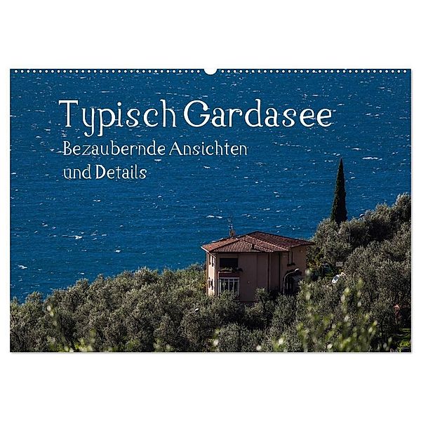 Typisch Gardasee - Bezaubernde Ansichten und Details (Wandkalender 2024 DIN A2 quer), CALVENDO Monatskalender, Werner Gruse