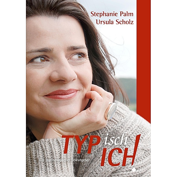 TYPisch ICH!, Stephanie Palm, Ursula Scholz