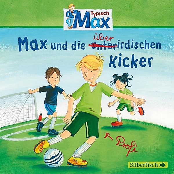 Typisch Max - 4 - Max und die überirdischen Kicker, Christian Tielmann