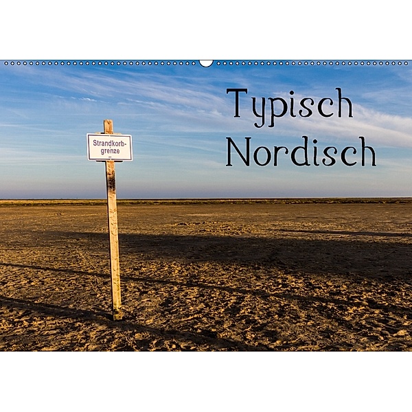 Typisch Nordisch (Wandkalender 2018 DIN A2 quer), Werner Gruse
