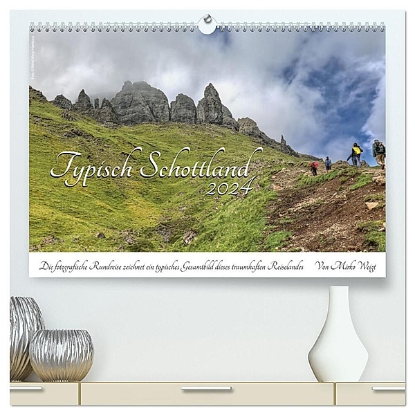 Typisch Schottland (hochwertiger Premium Wandkalender 2024 DIN A2 quer), Kunstdruck in Hochglanz, Mirko Weigt © Hamburg
