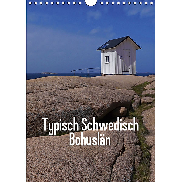 Typisch Schwedisch Bohuslän (Wandkalender 2019 DIN A4 hoch), Monika Dietsch