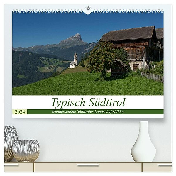 Typisch Südtirol (hochwertiger Premium Wandkalender 2024 DIN A2 quer), Kunstdruck in Hochglanz, Georg Niederkofler