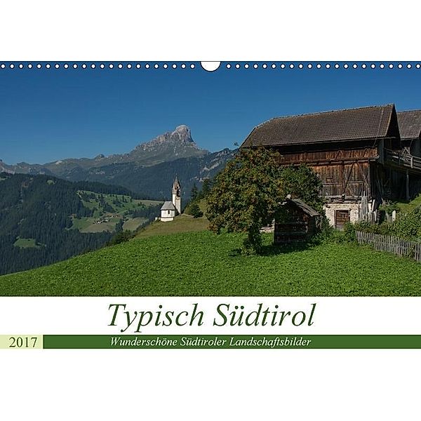 Typisch Südtirol (Wandkalender 2017 DIN A3 quer), Georg Niederkofler