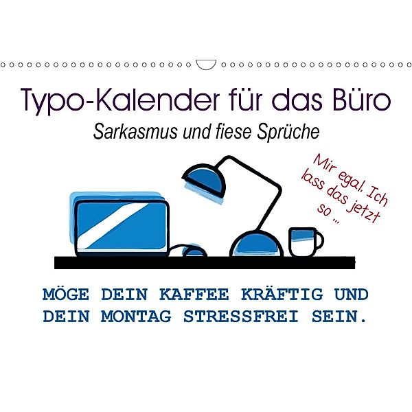 Typo-Kalender für das Büro. Sarkasmus und fiese Sprüche (Wandkalender 2020 DIN A3 quer), Rose Hurley