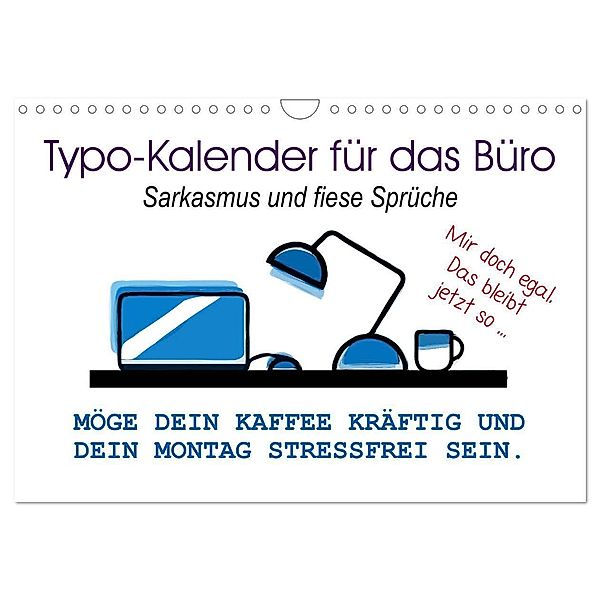 Typo-Kalender für das Büro. Sarkasmus und fiese Sprüche (Wandkalender 2024 DIN A4 quer), CALVENDO Monatskalender, Rose Hurley