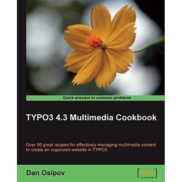 TYPO3 4.3 Multimedia Cookbook, Dan Osipov