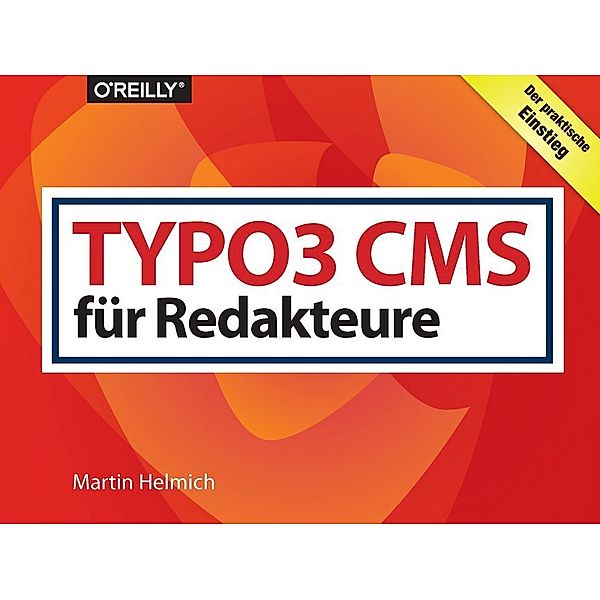 TYPO3 CMS für Redakteure, Martin Helmich