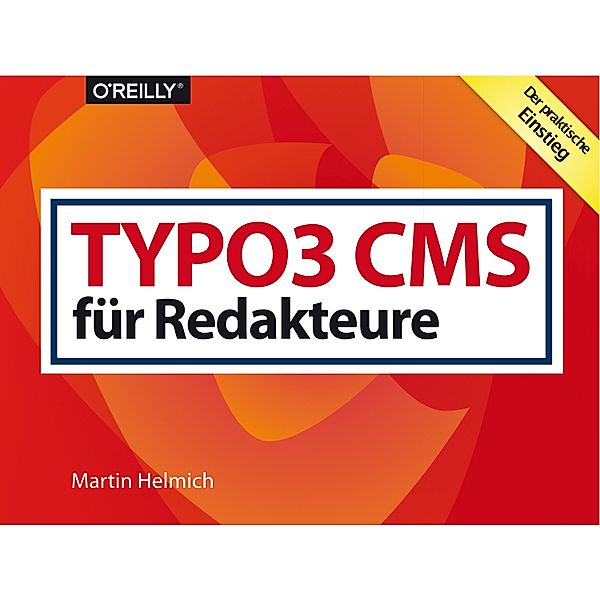 TYPO3 CMS für Redakteure / Querformater, Martin Helmich