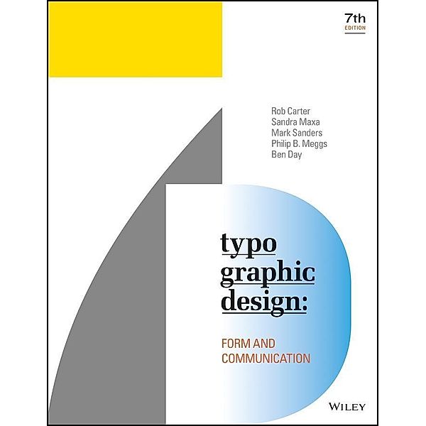 Typographic Design, Rob Carter, Sandra Maxa, Mark Sanders, Philip B. Meggs, Ben Day