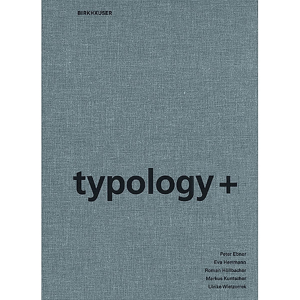 Typology+, Peter Ebner, Markus Kuntscher, Ulrike Wietzorrek