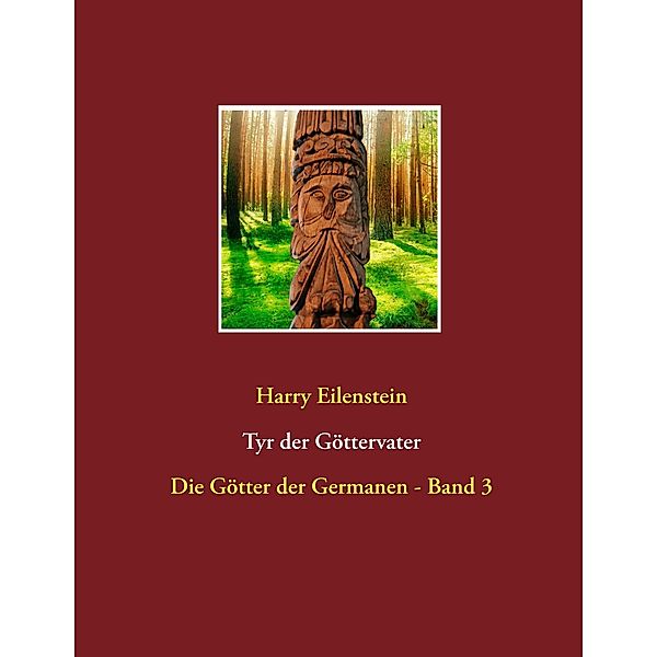 Tyr der Göttervater, Harry Eilenstein