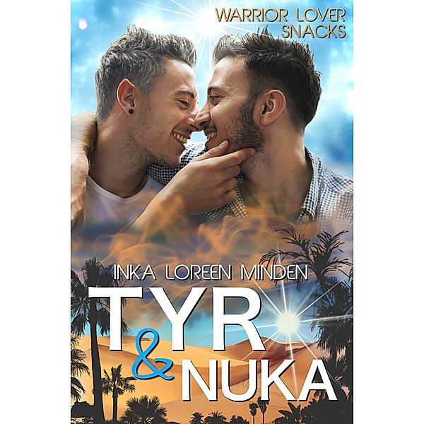 Tyr & Nuka - Warrior Lover Snack 3 / Warrior Lover Snack Bd.3, Inka Loreen Minden