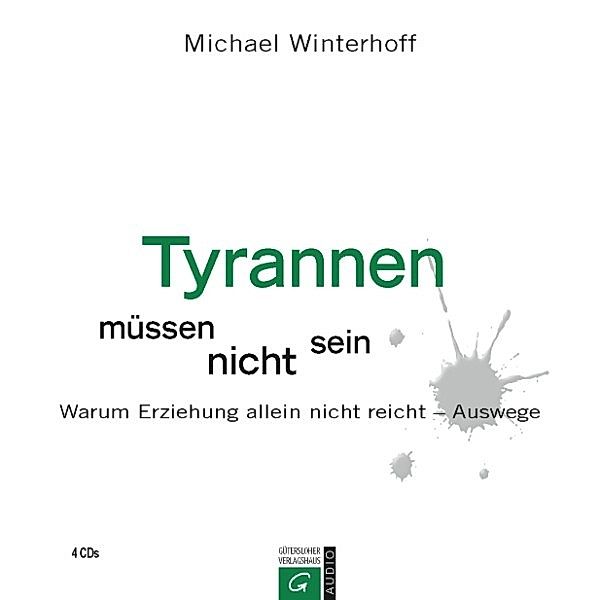 Tyrannen müssen nicht sein, Michael Winterhoff