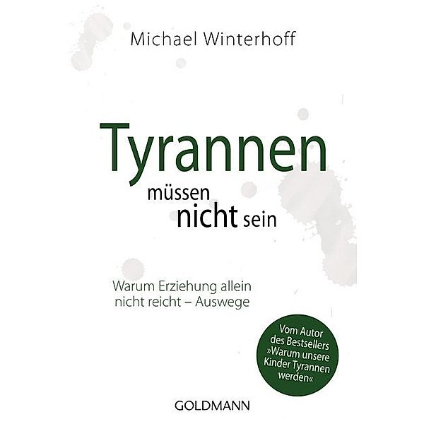 Tyrannen müssen nicht sein, Michael Winterhoff