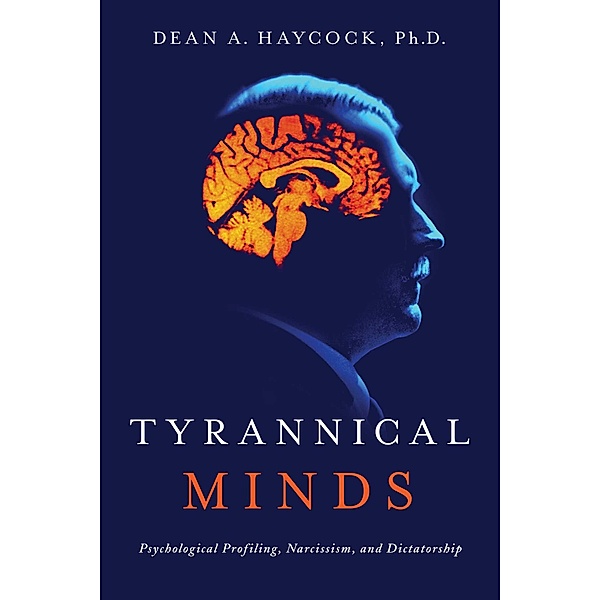 Tyrannical Minds, Dean A Haycock