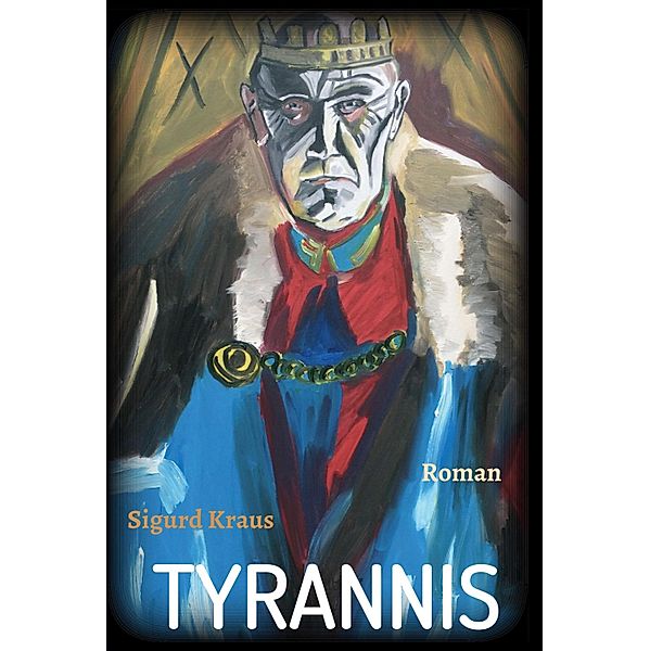 Tyrannis, Sigurd Kraus